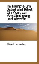 Im Kampfe Um Babel Und Bibel