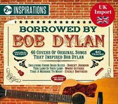 Inspirations - Borrowed By Bob Dylan
