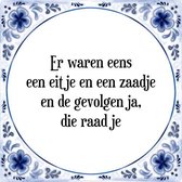 Tegeltje met Spreuk (Tegeltjeswijsheid): Er waren eens een eitje en een zaadje en de gevolgen ja, die raad je + Kado verpakking & Plakhanger