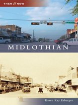 Then and Now - Midlothian