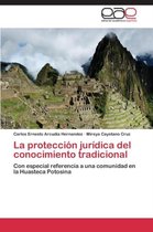 La protección jurídica del conocimiento tradicional