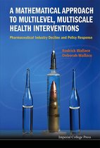 Mathematical Approach To Multilevel, Multiscale Health Interventions, A: Pharmaceutical Industry Decline And Policy Response