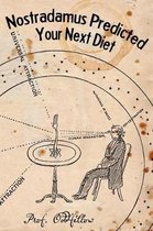 Nostradamus Predicted Your Next Diet