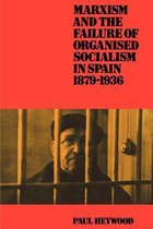 Marxism And The Failure Of Organised Socialism In Spain, 187