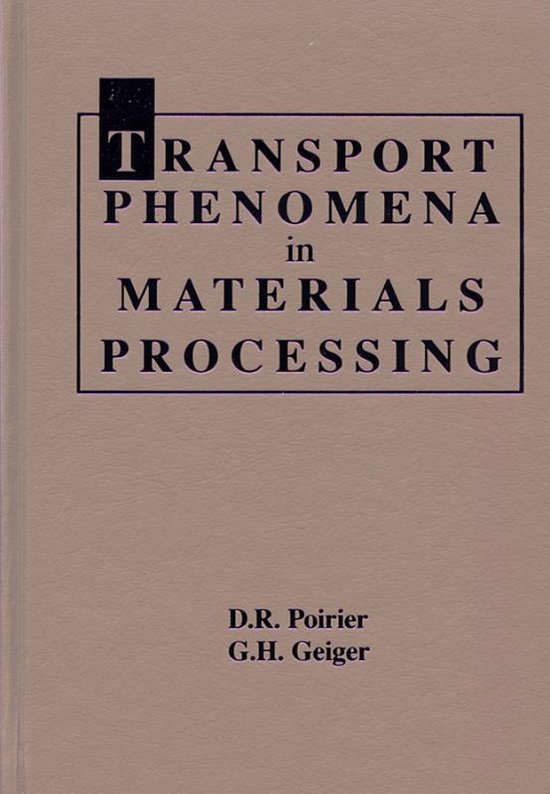 Transport Phenomena in Materials Processing 9780873392723 D. R. Poirier Boeken