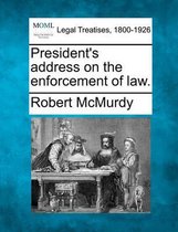 President's Address on the Enforcement of Law.