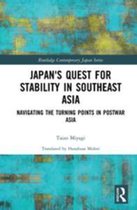 Routledge Contemporary Japan Series - Japan's Quest for Stability in Southeast Asia