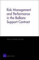 Risk Management and Performance in the Balkans Support Contract