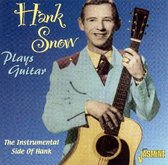 Hank Snow - Plays Guitar. The Instrumental Side (CD)
