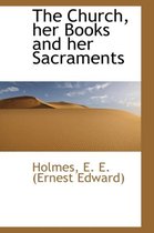 The Church, Her Books and Her Sacraments