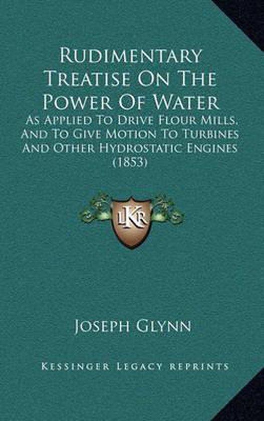 Rudimentary Treatise on the Power of Water - cover