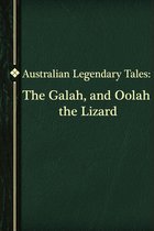 The Galah, and Oolah the Lizard