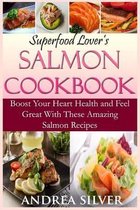 Superfood Lover's Salmon Cookbook