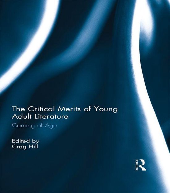 The Critical Merits of Young Adult Literature - cover