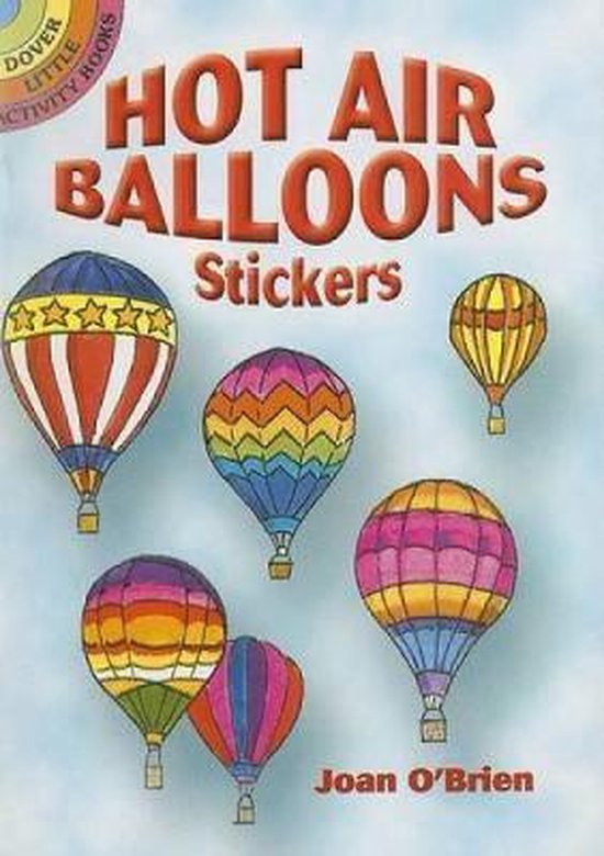 Dover Stickers Dover Stickers- Hot Air Balloons Stickers, Joan O'Brien | 9780486448558 ...