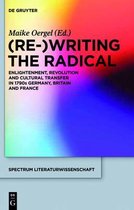 (Re-)Writing the Radical: Enlightenment, Revolution and Cultural Transfer in 1790s Germany, Britain and France
