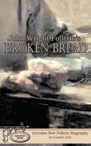 John Wright Follette's Broken Bread