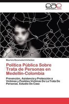 Politica Publica Sobre Trata de Personas En Medellin-Colombia