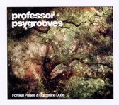 Professor Psygrooves - Foreign Pulses & Borderline Dubs (CD)
