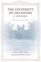 The University of Oklahoma: A History, Volume 1