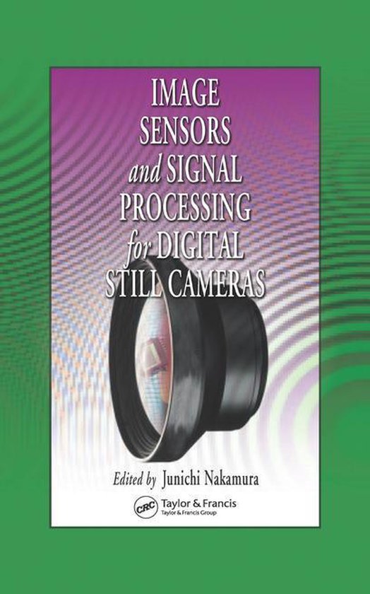 Image Sensors and Signal Processing for Digital Still Cameras (ebook ...
