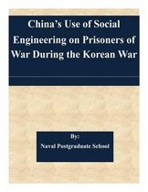 China's Use of Social Engineering on Prisoners of War During the Korean War