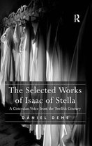 The Selected Works of Isaac of Stella: A Cistercian Voice from the Twelfth Century