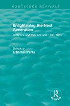 Routledge Revivals - Enlightening the Next Generation