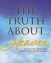 The Truth About Heaven