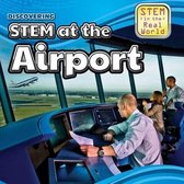 Stem in the Real World- Discovering Stem at the Airport