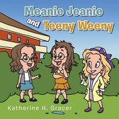 Meanie Jeanie and Teeny Weeny