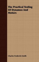 The Practical Testing Of Dynamos And Motors