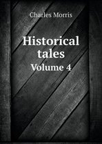 Historical tales Volume 4