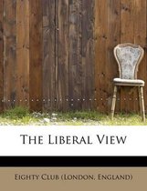 The Liberal View