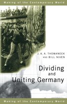 The Making of the Contemporary World- Dividing and Uniting Germany