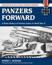 Stackpole Military Photo Series - Panzers Forward