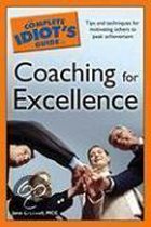 The Complete Idiot's Guide to Coaching for Excellence