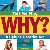 Tell Me Why Library - Dolphins Breathe Air