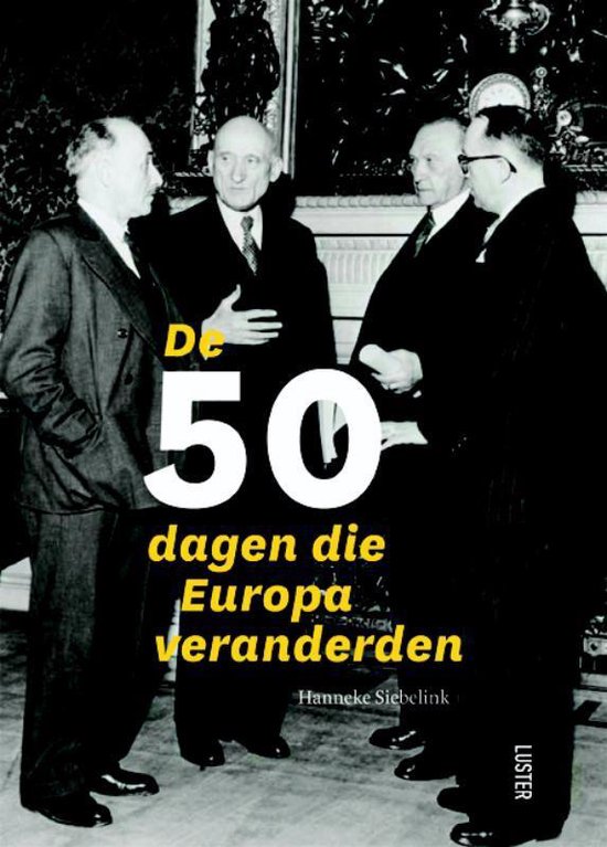 Cover van het boek 'De 50 dagen die Europa veranderden' van Hanneke Siebelink