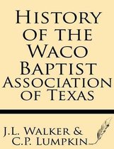 History of the Waco Baptist Association of Texas