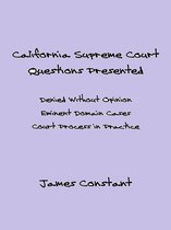 Eminent Domain Cases 4 - California Supreme Court Questions Presented
