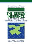 Cambridge Studies in Probability, Induction and Decision Theory - The Design Inference