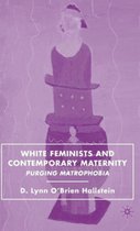 White Feminists and Contemporary Maternity