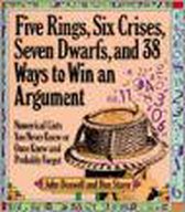 Five Rings, Six Crises, Seven Dwarfs, and 38 Ways to Win an Argument