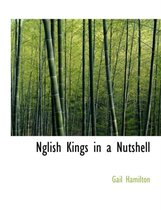 Nglish Kings in a Nutshell