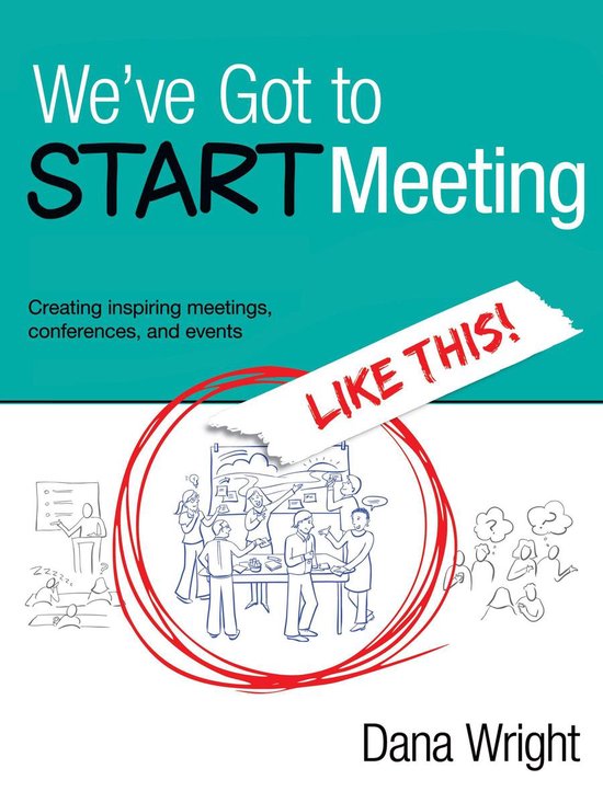 We've Got to START Meeting Like This!: Creating inspiring me ... - cover