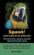 Squawk! Social Media for the Solitary Bird