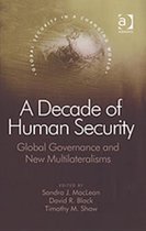 Global Security in a Changing World-A Decade of Human Security