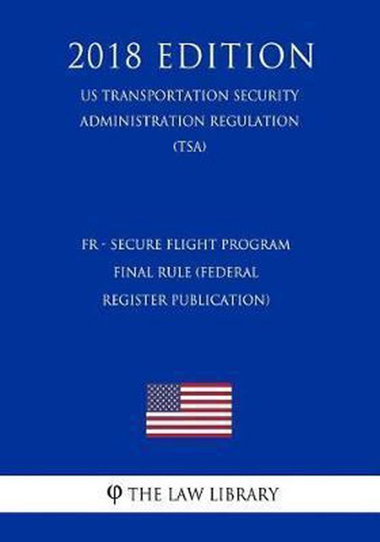 Fr Secure Flight Program Final Rule (Federal Register Publication