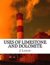 Uses of Limestone and Dolomite